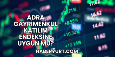 Adra Gayrimenkul Katılım Endeksine Uygun mu?