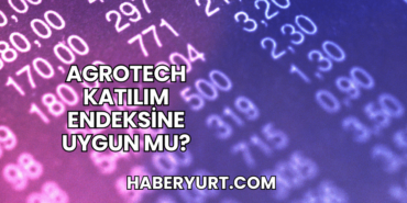 Agrotech Katılım Endeksine Uygun mu?