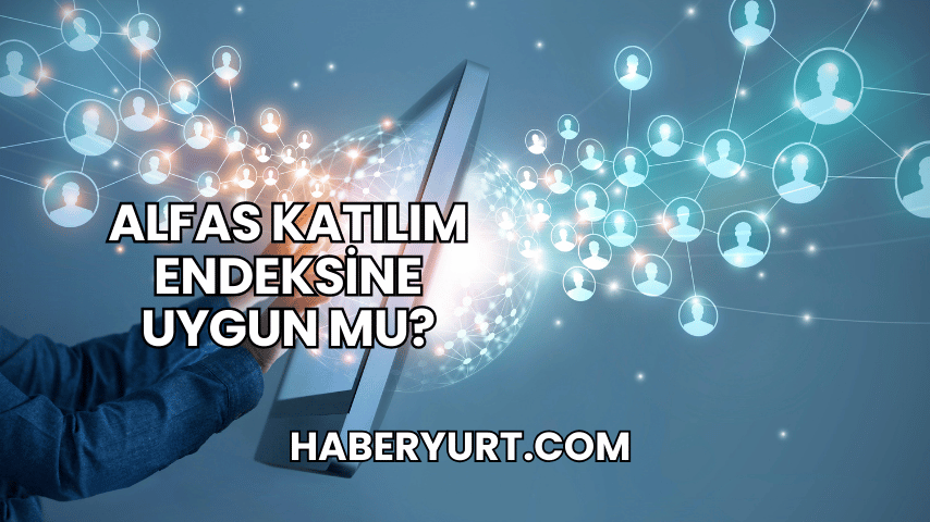 Alfas Katılım Endeksine Uygun mu?