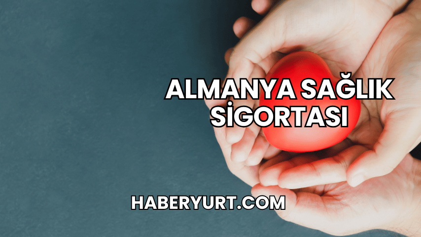 Almanya Sağlık Sigortası