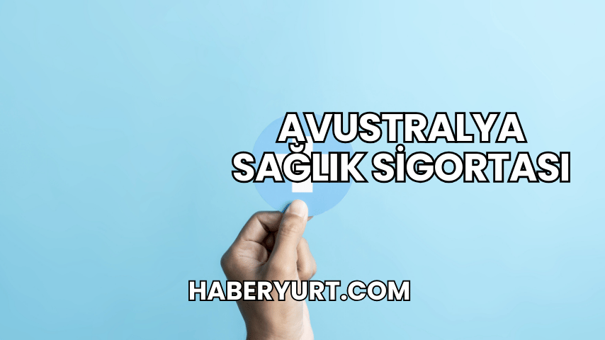 Avustralya Sağlık Sigortası