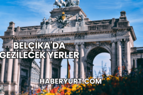 Belçika'da Gezilecek Yerler