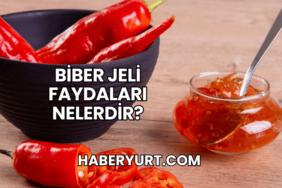 Biber Jeli Faydaları Nelerdir?