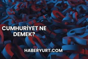 Cumhuriyet Ne Demek?