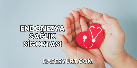 Endonezya Sağlık Sigortası