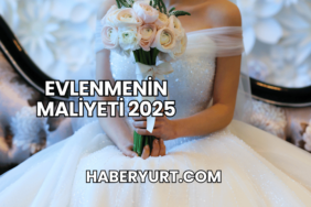 Evlenmenin Maliyeti 2025