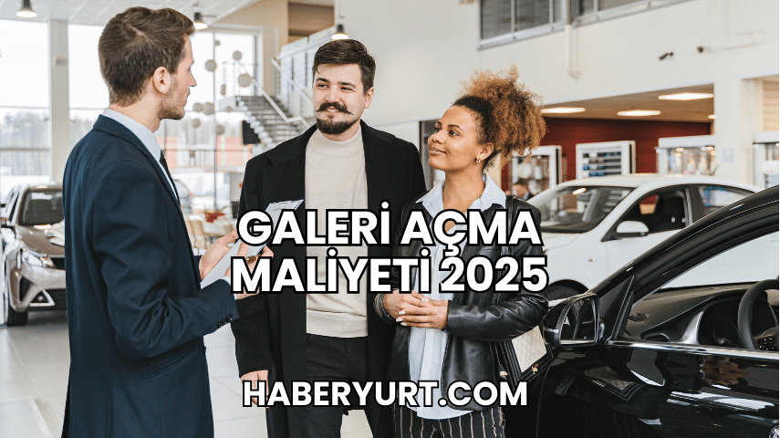 Galeri Açma Maliyeti 2025