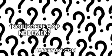 İngilizcede Çöp Ne Demek?