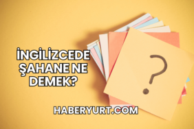 İngilizcede Şahane Ne Demek?