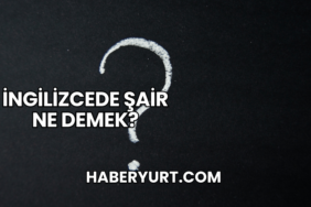 İngilizcede Şair Ne Demek?