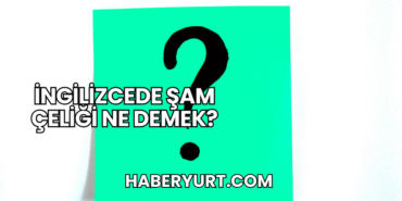 İngilizcede Şam Çeliği Ne Demek?