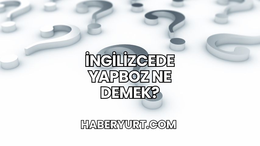 İngilizcede Yapboz Ne Demek?
