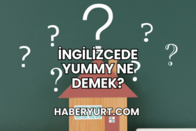 İngilizcede Yummy Ne Demek?