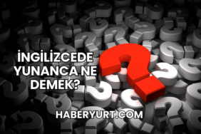 İngilizcede Yunanca Ne Demek?