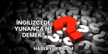 İngilizcede Yunanca Ne Demek?