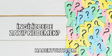 İngilizcede Zayıf Ne Demek?