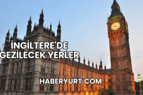 İngiltere'de Gezilecek Yerler