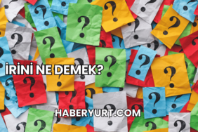 İrini Ne Demek?