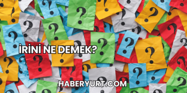 İrini Ne Demek?