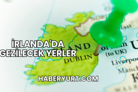 İrlanda'da Gezilecek Yerler