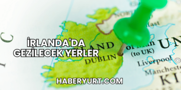 İrlanda'da Gezilecek Yerler