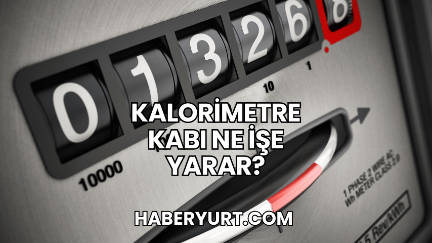 Kalorimetre Kabı Ne İşe Yarar?