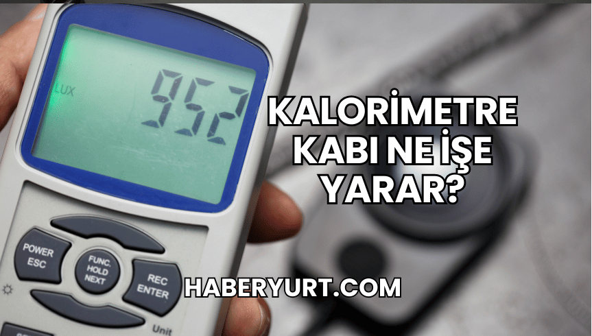 Kalorimetre Kabı Ne İşe Yarar?
