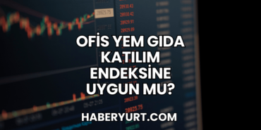 Ofis Yem Gıda Katılım Endeksine Uygun mu?