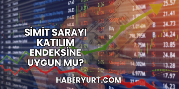 Simit Sarayı Katılım Endeksine Uygun mu?