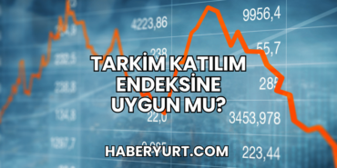Tarkim Katılım Endeksine Uygun mu?