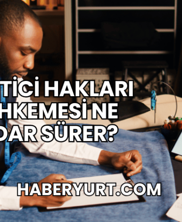 Tüketici Hakları Mahkemesi Ne Kadar Sürer?