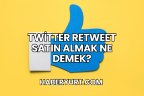 Twitter Retweet Satın Almak Ne Demek?