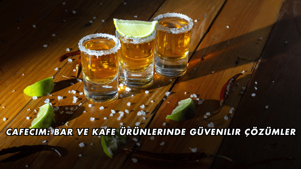 Cafecim Bar ve Kafe Ürünlerinde Güvenilir Çözümler