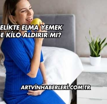 Hamilelikte Elma Yemek Bebeğe Kilo Aldırır mı?