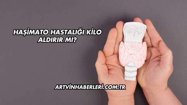 Haşimato Hastalığı Kilo Aldırır mı?