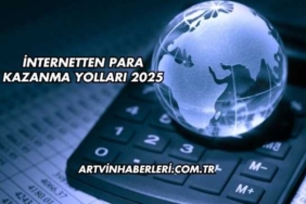 İnternetten Para Kazanma Yolları 2025
