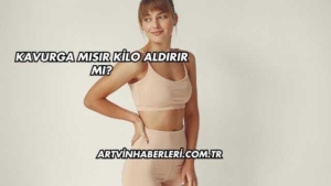 Kavurga Mısır Kilo Aldırır mı?