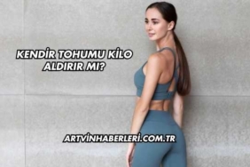 Kendir Tohumu Kilo Aldırır mı?