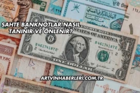 Sahte Banknotlar Nasıl Tanınır ve Önlenir?