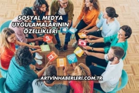 Sosyal Medya Uygulamalarının Özellikleri