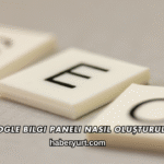 Google Bilgi Paneli Nasıl Oluşturulur?